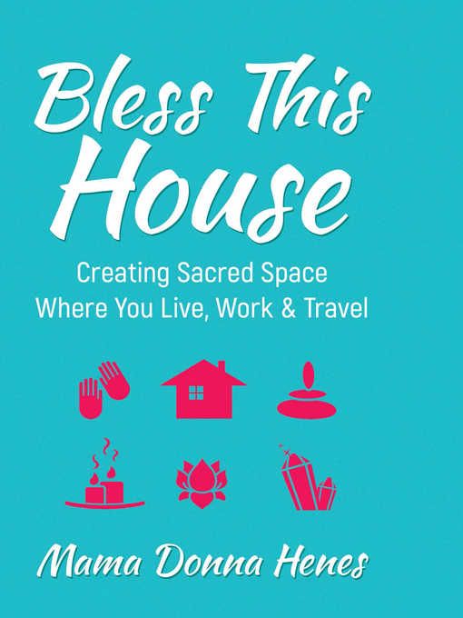 Title details for Bless This House by Donna Henes - Available